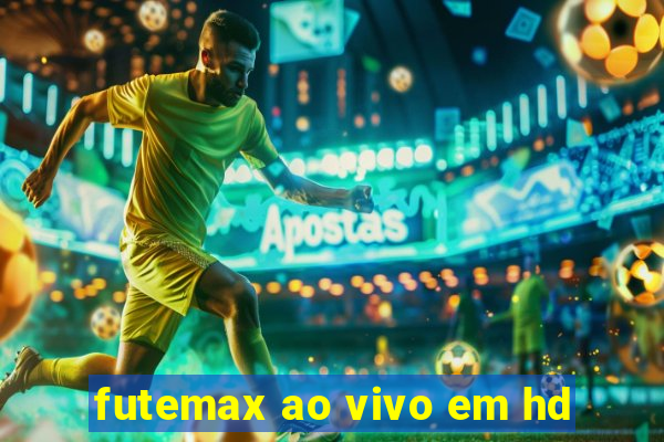 futemax ao vivo em hd